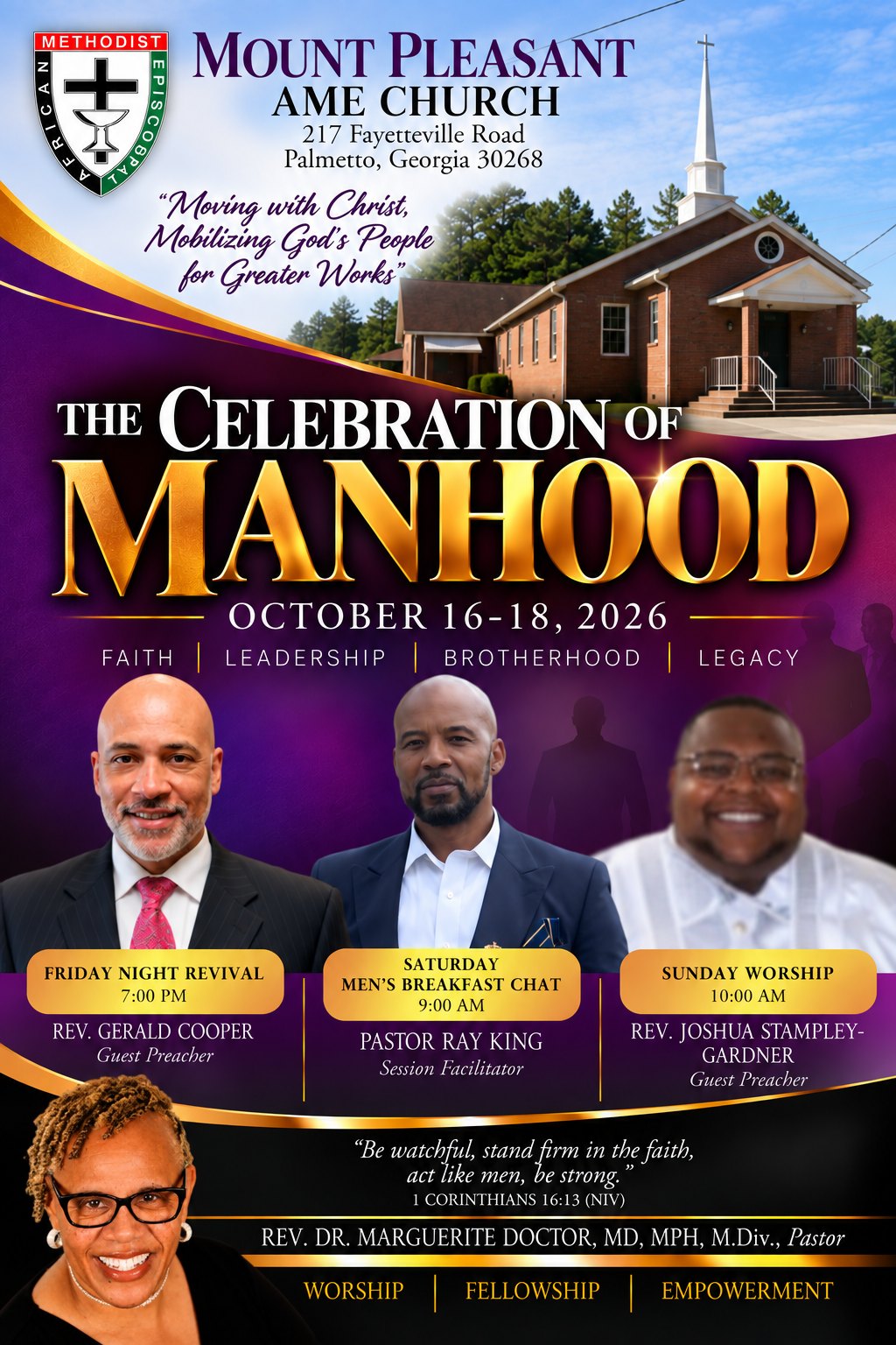 The Celebration of Manhood — Mount Pleasant AME Church, 217 Fayetteville Road, Palmetto · October 16–18, 2026 · Faith, Leadership, Brotherhood, Legacy · Friday Night Revival 7:00 PM, Rev. Gerald Cooper, Guest Preacher · Saturday Men’s Breakfast Chat 9:00 AM, Pastor Ray King, Session Facilitator · Sunday Worship 10:00 AM, Rev. Joshua Stampley-Gardner, Guest Preacher · Rev. Dr. Marguerite Doctor, Pastor