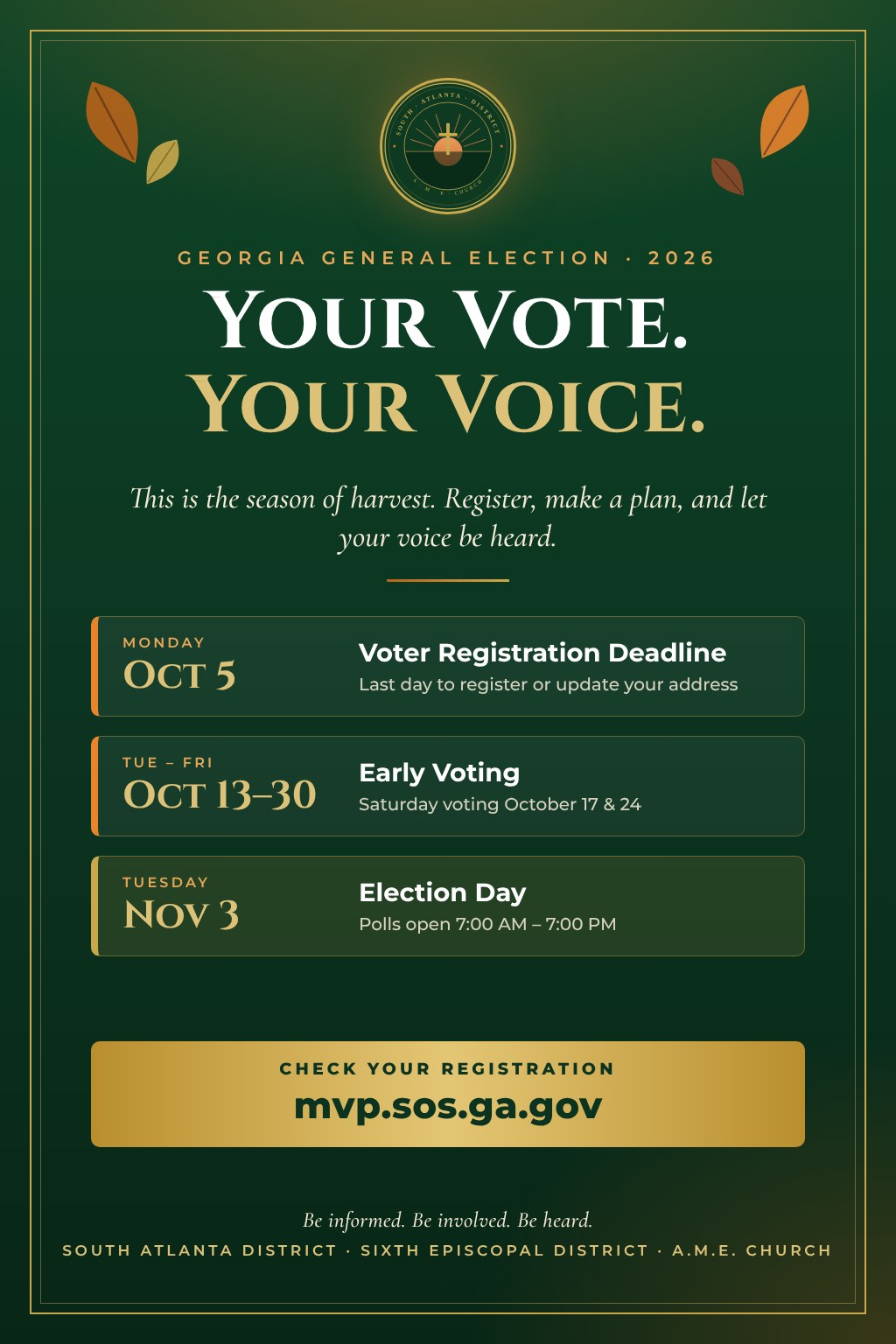 Your Vote. Your Voice. — Georgia General Election key dates: voter registration closes Monday, October 5; early voting October 13–30 with Saturday voting October 17 and 24; Election Day Tuesday, November 3, 2026 · Check your registration at mvp.sos.ga.gov · South Atlanta District